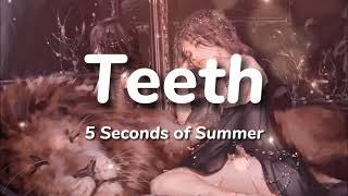 Teeth - 5 Seconds of Summer 【中英動態歌詞Lyrics】