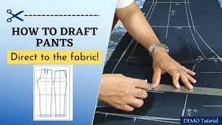 HOW TO DRAFT PANTS DIRECT TO FABRIC