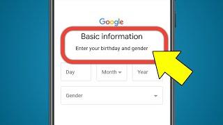 Enter Your Birthday And Gender | What's Your Gender | Basic Information Google