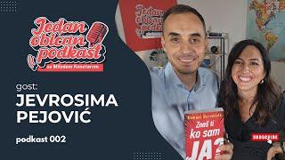 Jedan običan podkast #002 - Gošća: Jevrosima Pejović