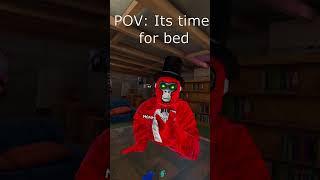 POV: You Have To Go To Bed Early #gorillatag #vr #funny #skit