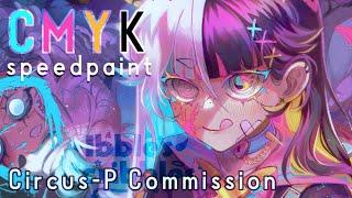 CMYK  Circus-P Commission  SPEEDPAINT