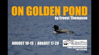 ON GOLDEN POND (2023) QuarryWorks Theater Classic Production