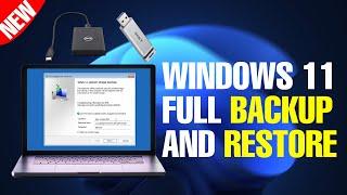 How to Create Full Backup and Restore of Your Windows 11 PC