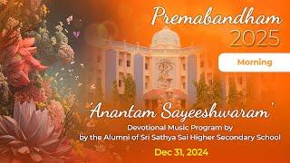 'Anantam Sayeeshwaram' Devotional Music Program | Dec 31, 2024 | Alumni Program | Premabandham 2025