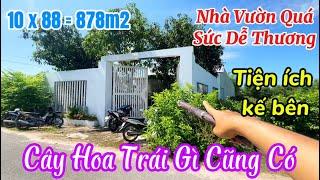Tập 133  | Nhà vườn 878m2 quá sức dễ thương  Cây hoa trái gì cũng có  Tiện ích sát bên