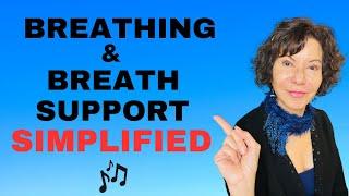 Breathing & Breath Support MADE SIMPLE!