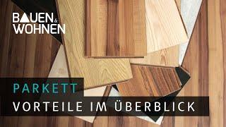 Bodenbelag: Parkett – welche Vorteile hat der Holzboden? I BAUEN & WOHNEN