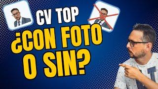 Top CV. Los mejores consejos para colocar fotos en 2024