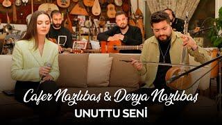 Derya Nazlıbaş & Cafer Nazlıbaş - Unuttu Seni (Akustik)