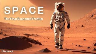 Space: The Final Economic Frontier