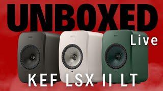 The KEF LSX II LT on UNBOXED Live! The BEST Powered speakers!