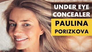 Paulina Porizkova Accidentally Discovered This Under-Eye Concealer | Beauty Tip by Paulina Porizkova