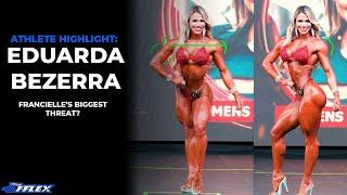 Eduarda Bazerra Qualifies for Olympia. Is She Francielle's Biggest Threat?