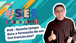 Quanto tempo dura a formação para ser um frei franciscano? | #serfranciscano