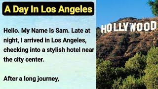 Improve Your English || A Day In Los Angeles || English Story || Graded Reader