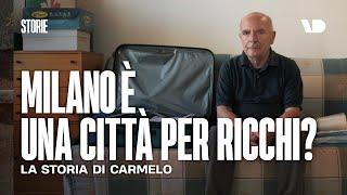 Milano è una città per ricchi? La storia di Carmelo