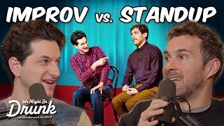 The Difference Between Standup and Improv Comedy | We Might Be Drunk