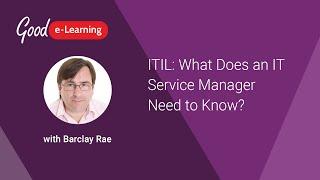 ITIL: What Does an IT Service Manager Need to Know?