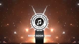 Roman Da Spada - Boom Boom Bang (Dubstep)