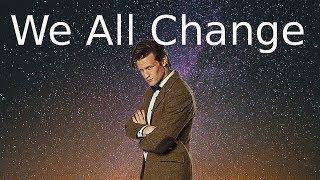 Eleventh Doctor | We All Change