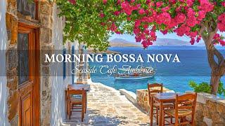 Cheerful Bossa Nova Music at Beach Cafe Ambience ~ Jazz Music & Calm Wave Sounds for Stress Relief