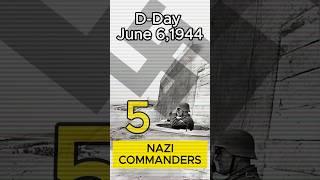 Defenders of Normandy: Nazi Commanders on D-Day  june 6.1944