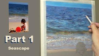 Pastel Seascape Tutorial | Seascape Scene with Isla Playing in the Sand. Narrated, Part1