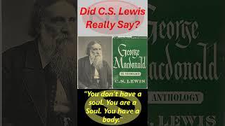 (MM-27) Did Lewis REALLY say "You Don't Have a Soul"? No!! #shorts #cslewis