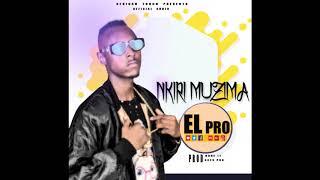 El Pro - Nkiri Muzima (Official Audio)