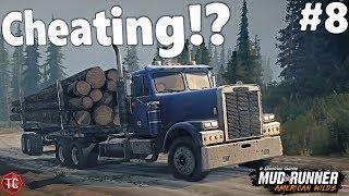 SpinTires MudRunner AMERICAN WILDS: Let's Play! Part 8: IS THIS CHEATING!? Freightliner Hauling