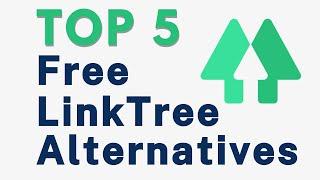 Top 5 Free LinkTree Alternatives To Save You Money