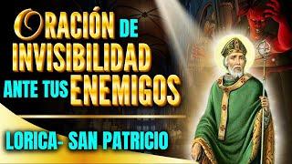 ORACIÓN de la INVISIBILIDAD ante tus ENEMIGOS - LORICA- SAN PATRICIO