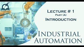 Introduction to Industrial Automation | Introduction and History