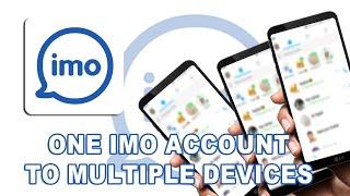 One imo account in multiple phone manage it quickly