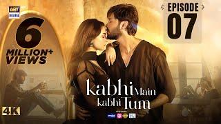 Kabhi Main Kabhi Tum Episode 7 | Fahad Mustafa | Hania Aamir | 29 July 2024 (Eng Sub) | ARY Digital