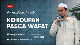 [LIVE] Kehidupan Pasca Wafat, Intisari Surah An-Naba - Ustadz Adi Hidayat