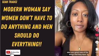 CRAZINESS BLACK WOMAN SAY MEN SHOULD DO EVERYTHING!! #viral #reaction