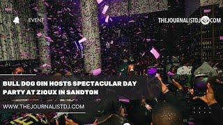 Bull Dog Gin Hosts Spectacular Day Party at Zioux in Sandton