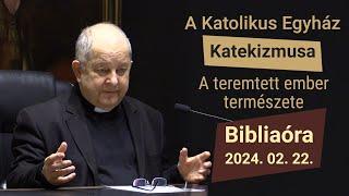 A teremtett ember természete - Bábel érsek hittanórája - 2024.02.22.