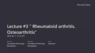 Lecture: Rheumatoid arthritis, Osteoarthritis.