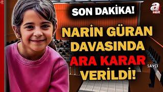 Narin Güran Cinayeti Davasında Ara Karar Verildi! Mahkemenin İlk Ara Kararı A Haber'de | A Haber