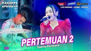 PERTEMUAN 2 Sabila Permata Ft FARIS KENDANG PUTRA DANISTA Live Wedani - Cerme VIRAL!!