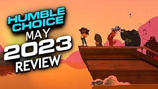 Humble Choice May 2023 Review - This is going to be rough.