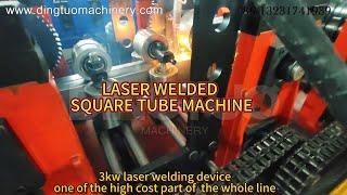 CANGZHOU DINGTUO MACHINERY laser welding square tube roll forming machine