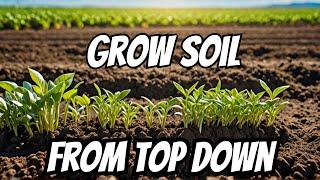 What if Farm Soil Could Grow ITSELF?