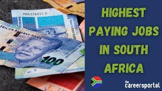 Highest Paying Jobs In South Africa | Careers Portal