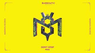 FAYA - Don't Stop | Bassmatic Records