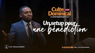 Un setup pour une bénédiction | Erick-Ralph KIONGA, pasteur | Phila d'Exaucement