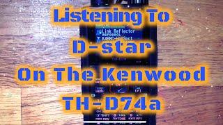 Kenwood TH-D74a Listening To D-star